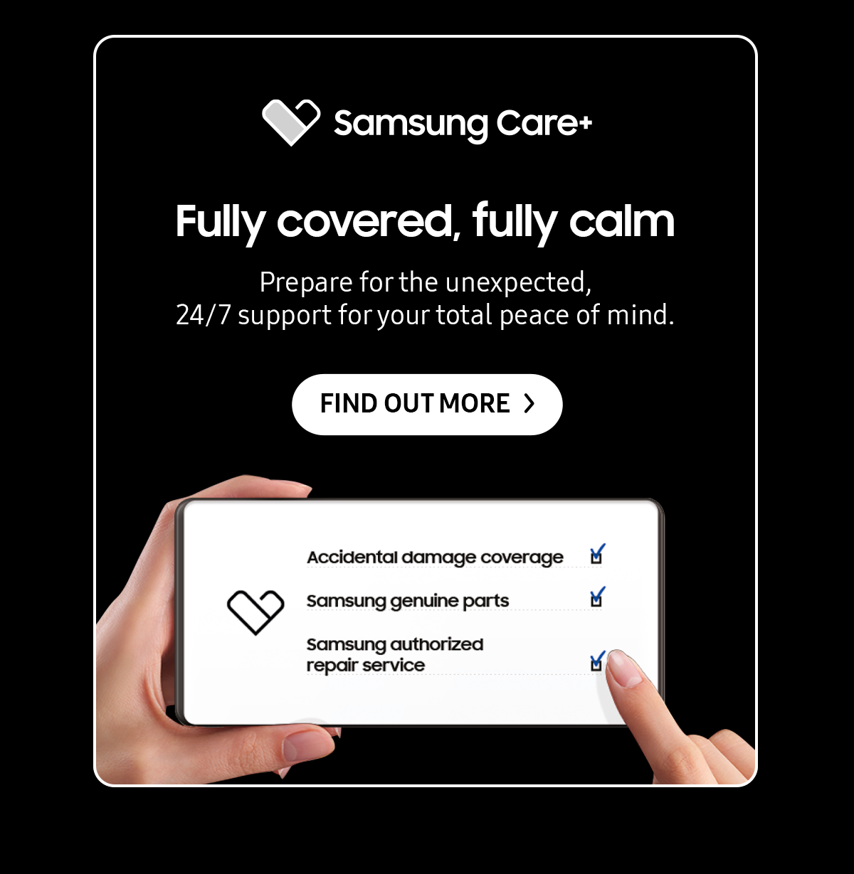 Samsung Care+ - Fully covered, fully calm